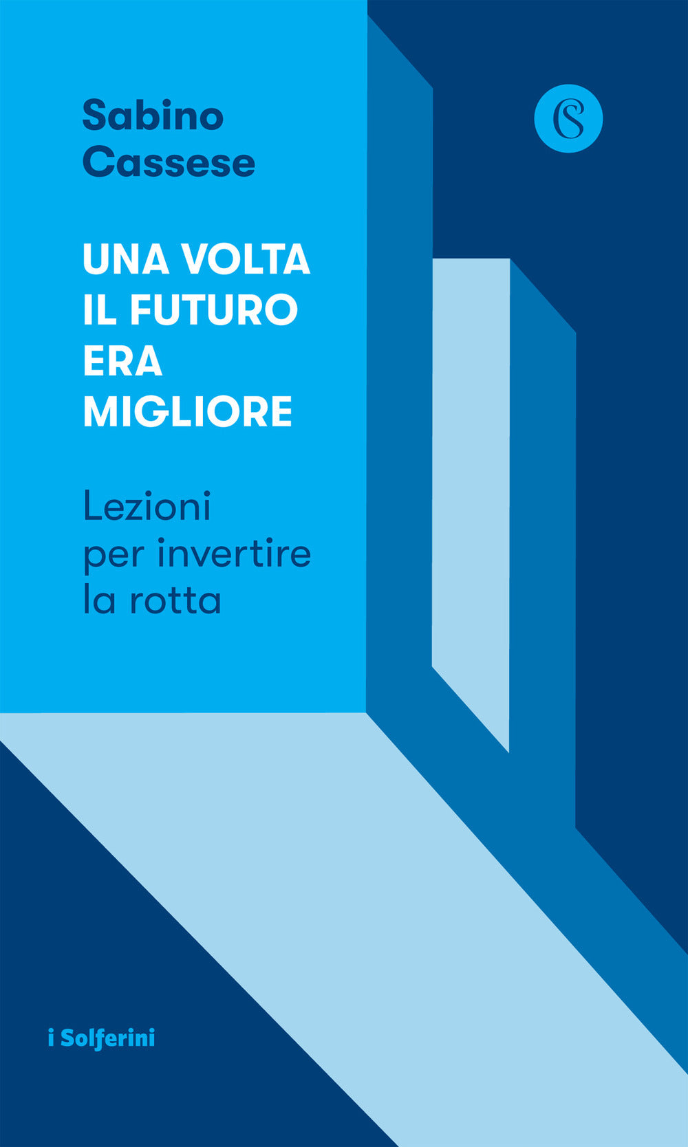 Una volta il futuro era migliore. Lezioni per invertire la rotta.