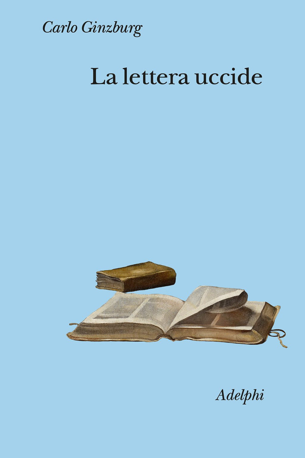 La lettera uccide.