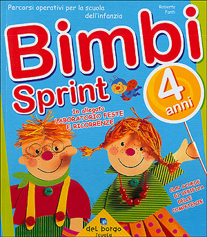 Bimbi Sprint 4 anni + Laboratorio creativo Feste e Ricorrenze. Percorsi operativi per la scuola dell'infanzia - Con schede di verifica delle competenze