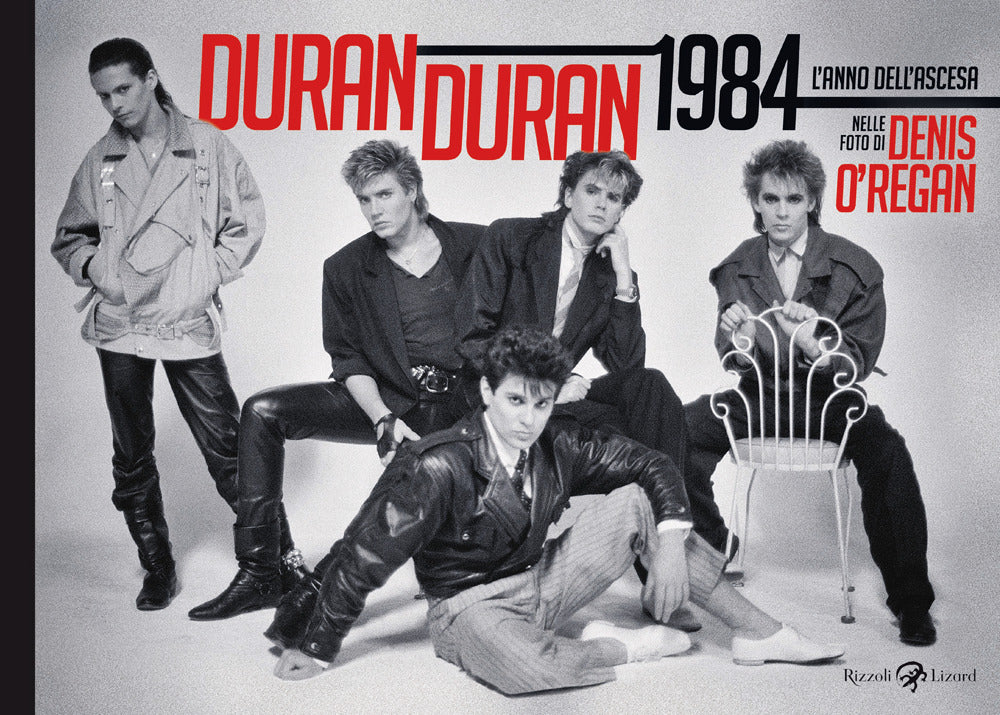 Duran Duran 1984. L'anno dell'ascesa. Ediz. illustrata.