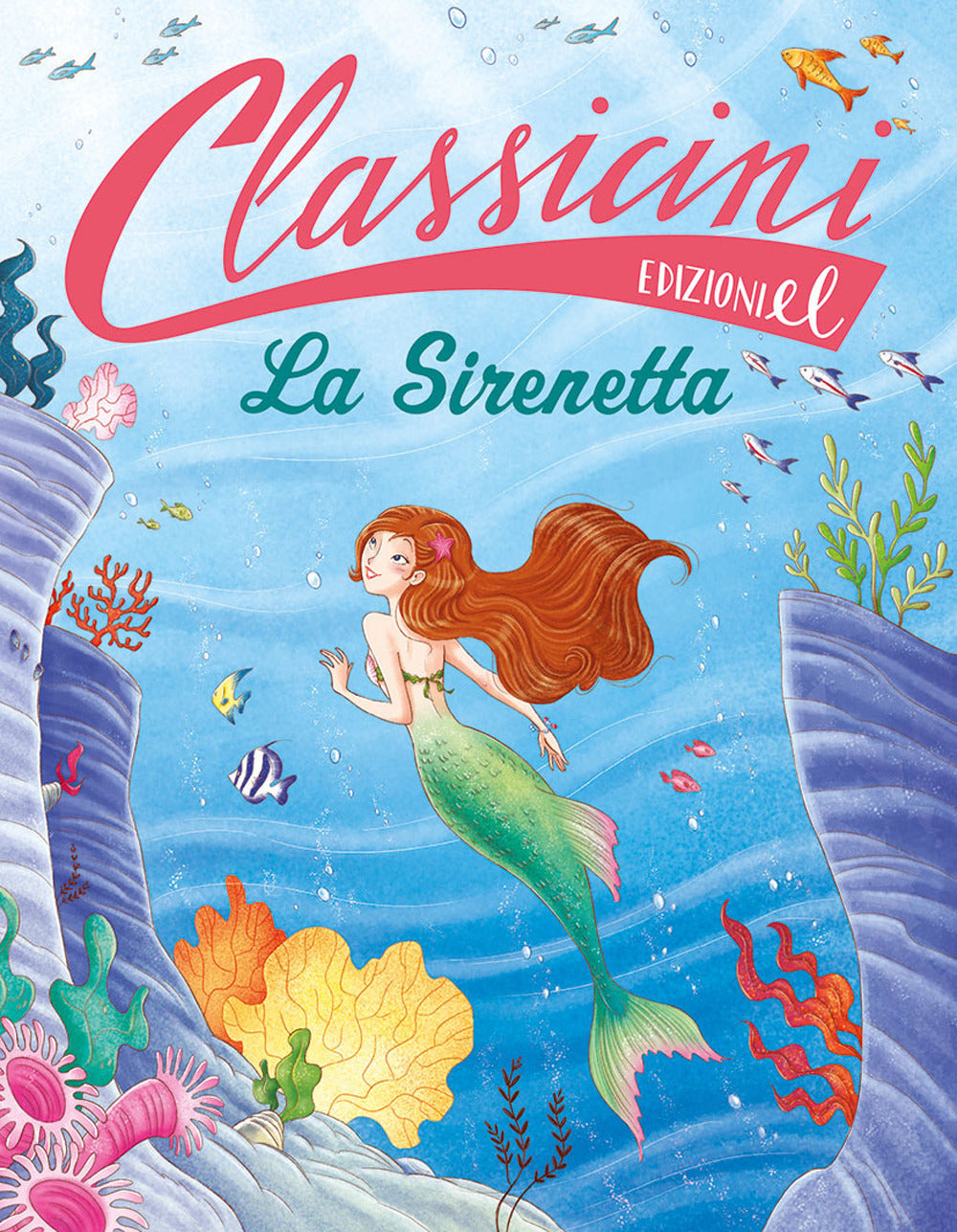 La sirenetta. Classicini. Ediz. illustrata.