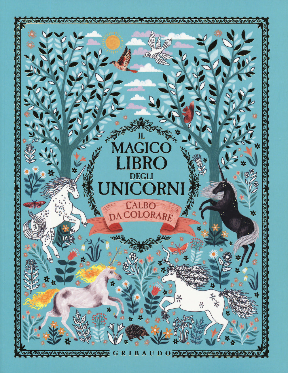 Il magico libro degli unicorni. L'albo da colorare. Ediz. illustrata.