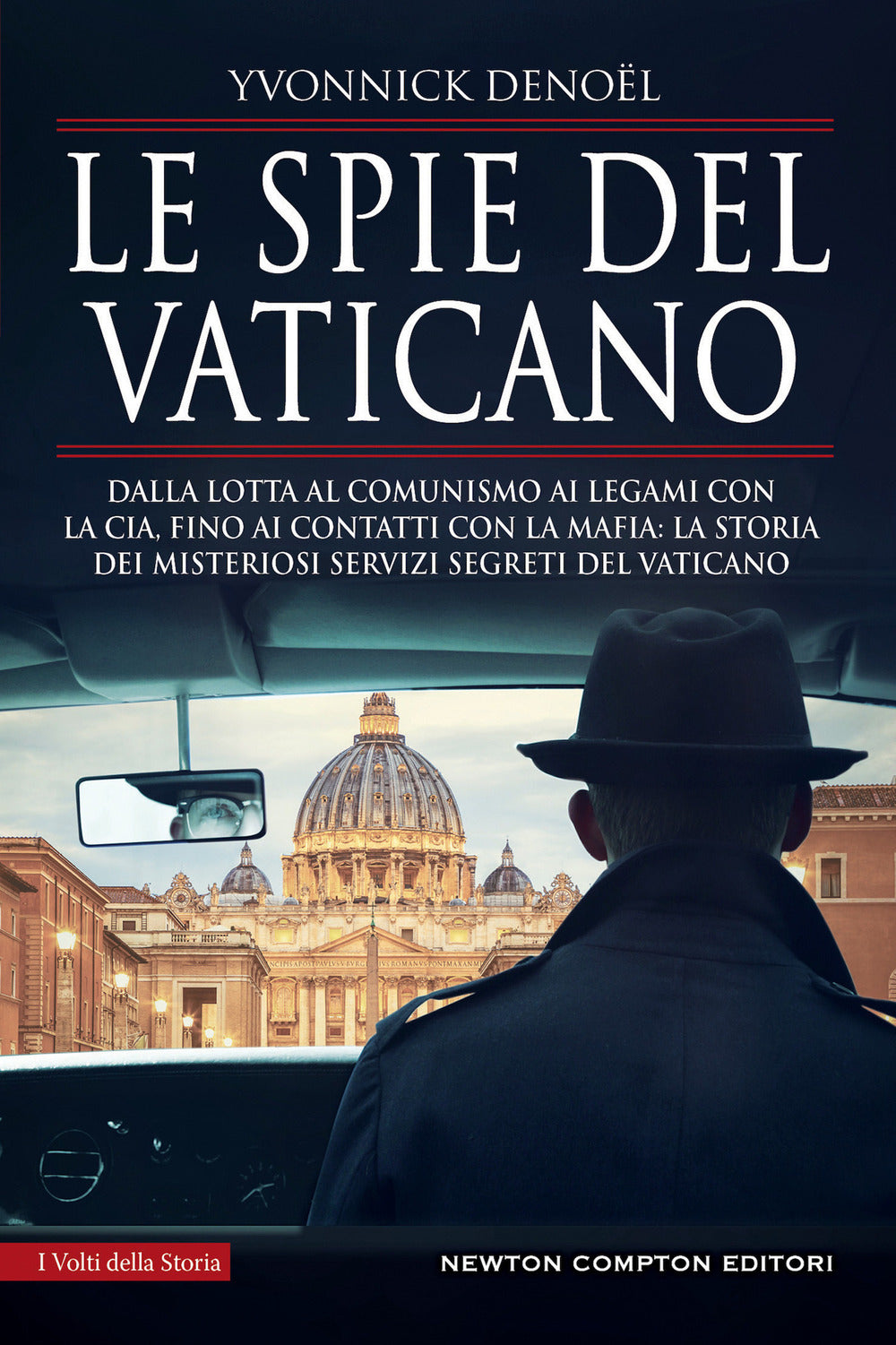 Le spie del Vaticano. Dalla lotta al comunismo ai legami con la CIA, fino ai contatti con la mafia: la storia dei misteriosi servizi segreti del Vaticano.