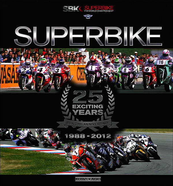 Superbike 1988/2012 - SBK 25th anniversary. 25 exciting years