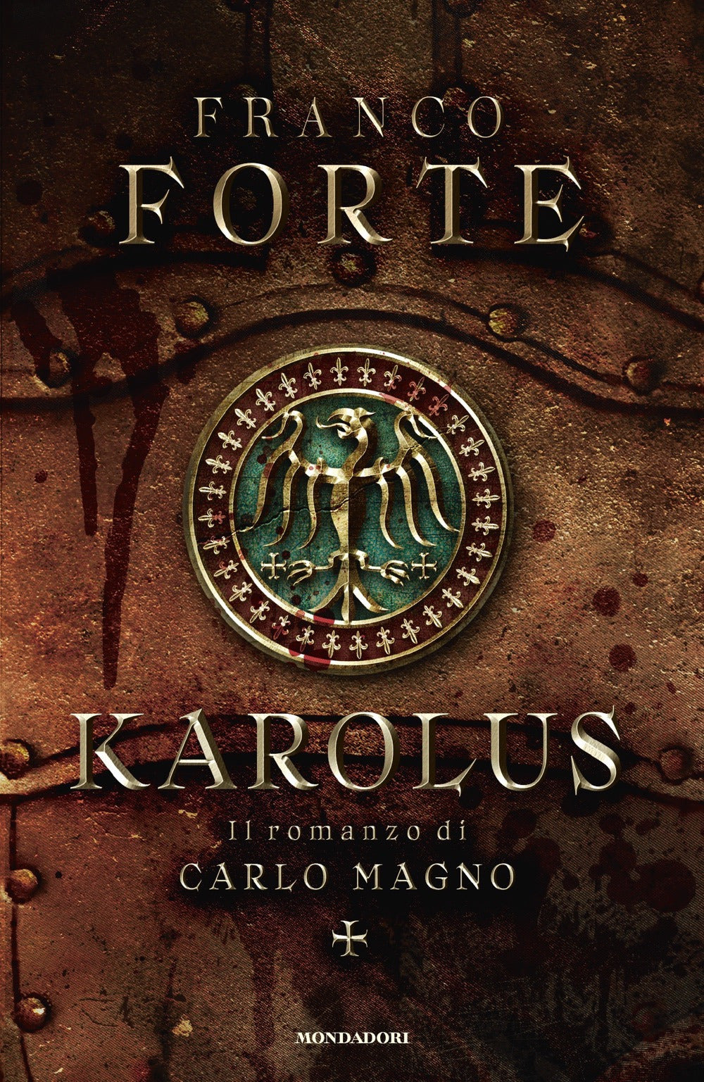 Karolus. Il romanzo di Carlo Magno.