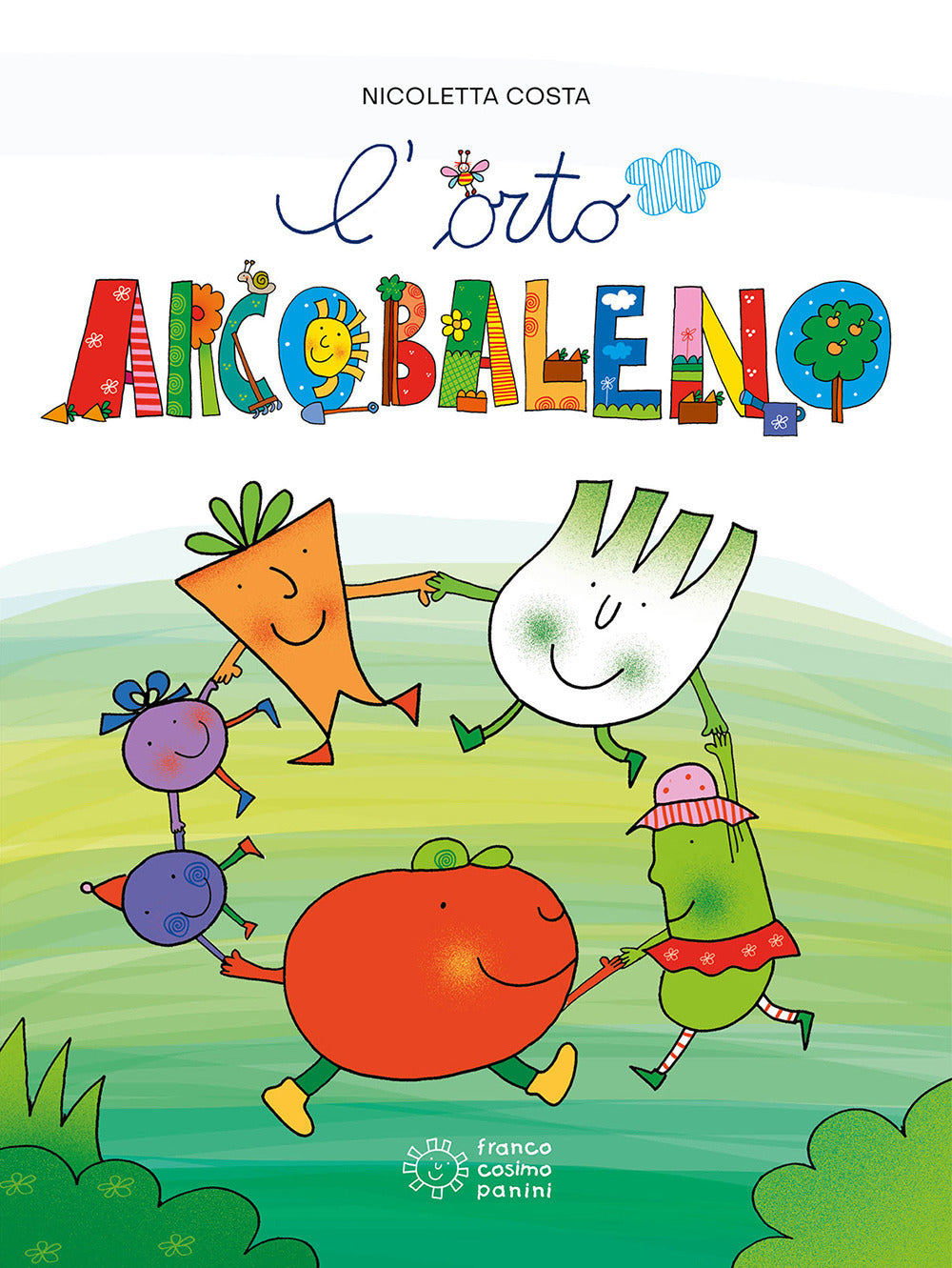 L'orto arcobaleno. Ediz. a colori.