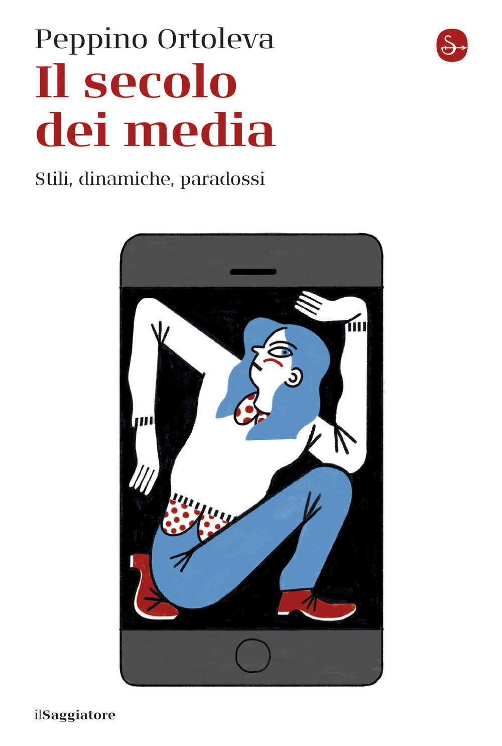 Il secolo dei media. Stili, dinamiche, paradossi.