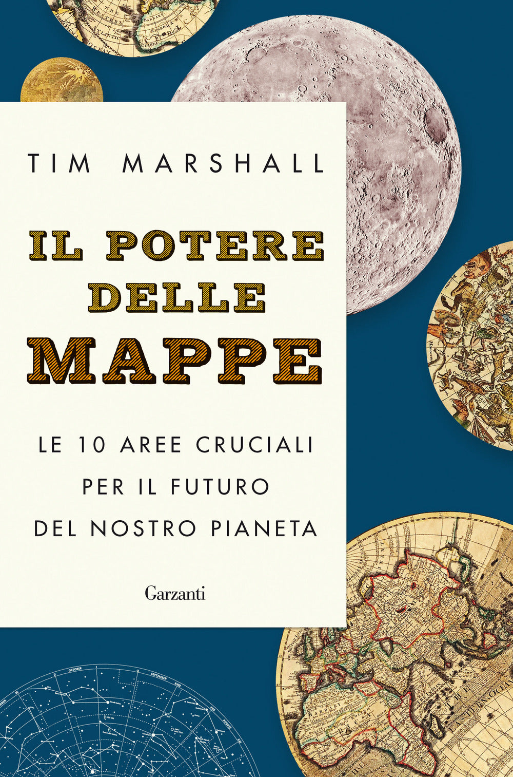 Il potere delle mappe. Le 10 aree cruciali per il futuro del nostro pianeta.