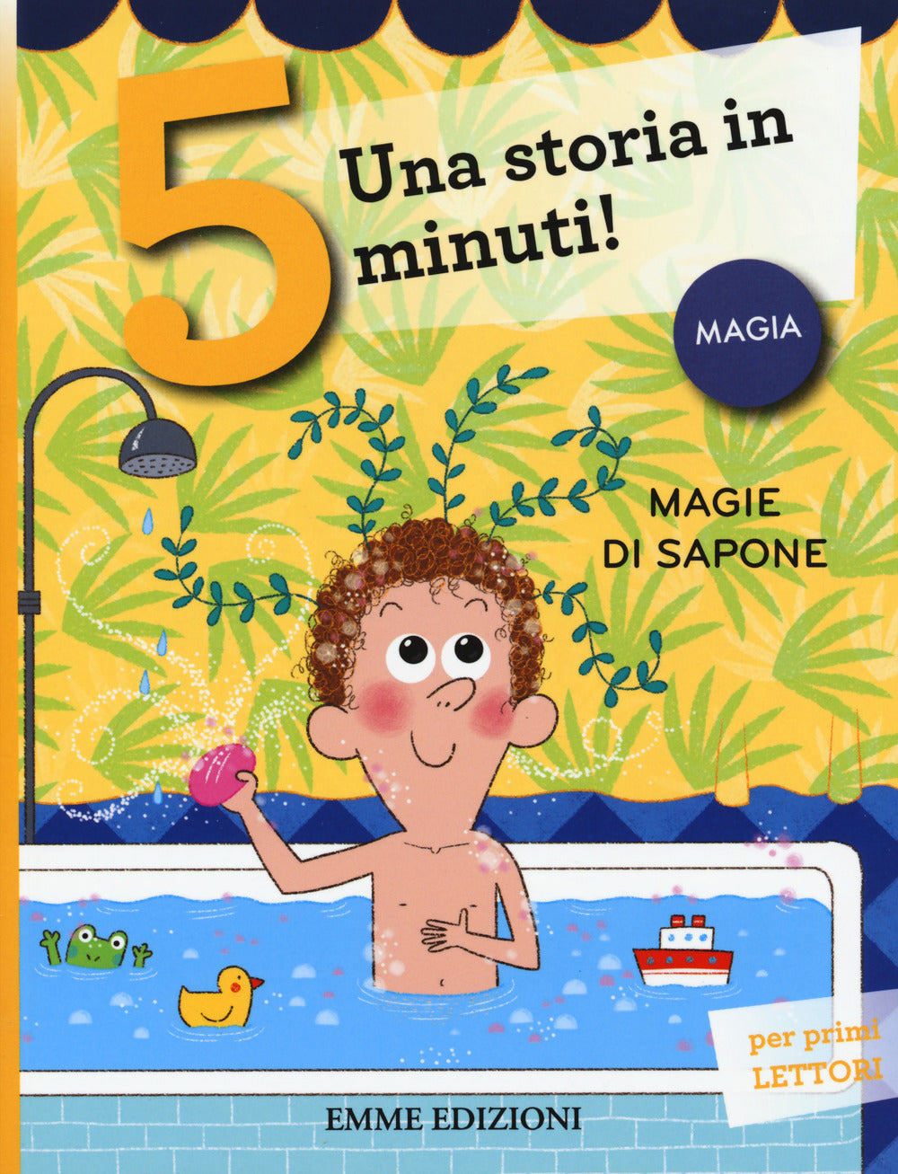 Magie di sapone. Una storia in 5 minuti! Ediz. a colori.
