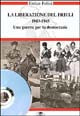 La liberazione del Friuli 1943-1945. Una guerra per la democrazia. Con DVD.