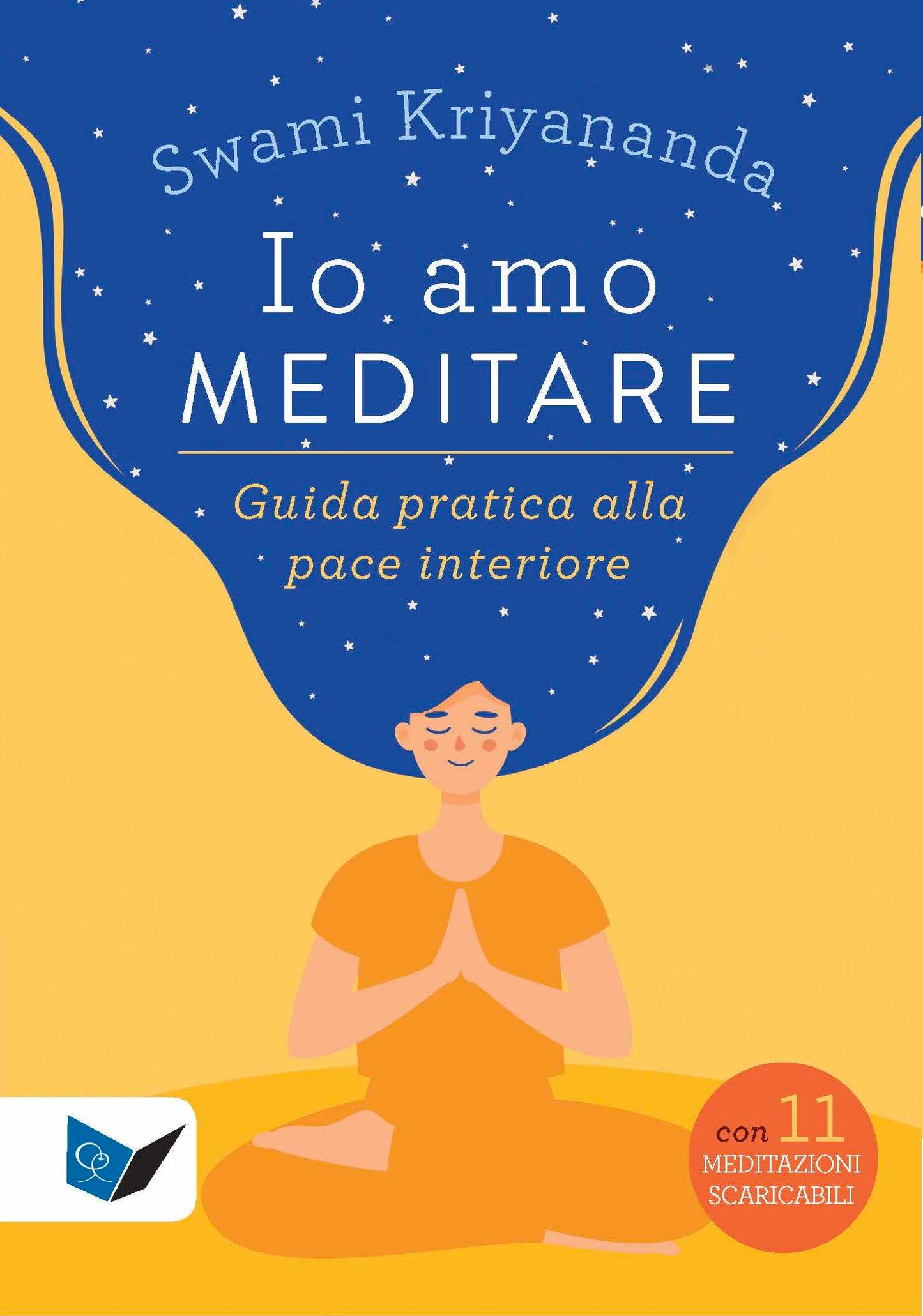 Io amo meditare. Guida pratica alla pace interiore - Con 11 meditazioni scaricabili