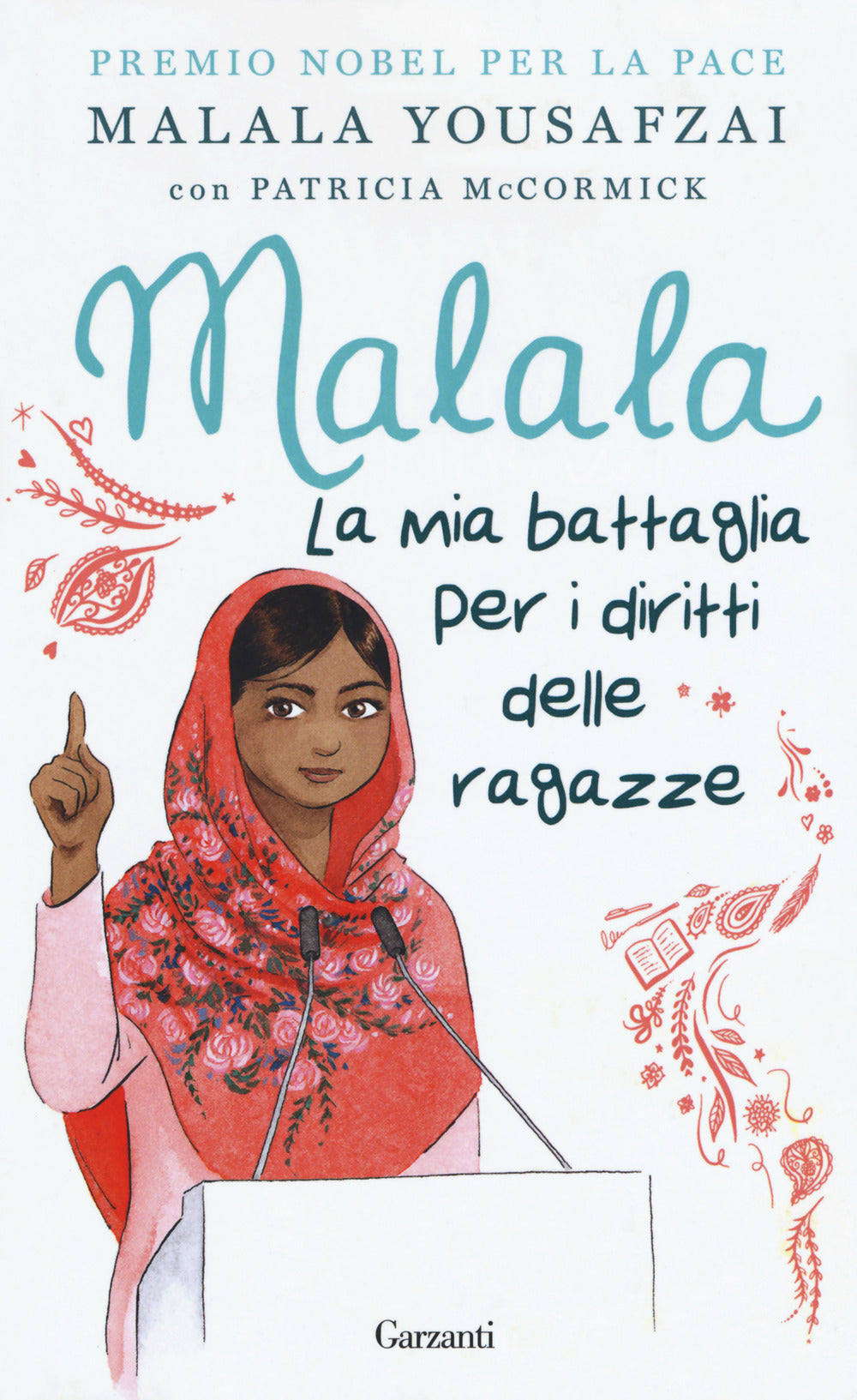 Malala. La mia battaglia per i diritti delle ragazze.