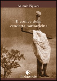 Il codice della vendetta barbaricina.