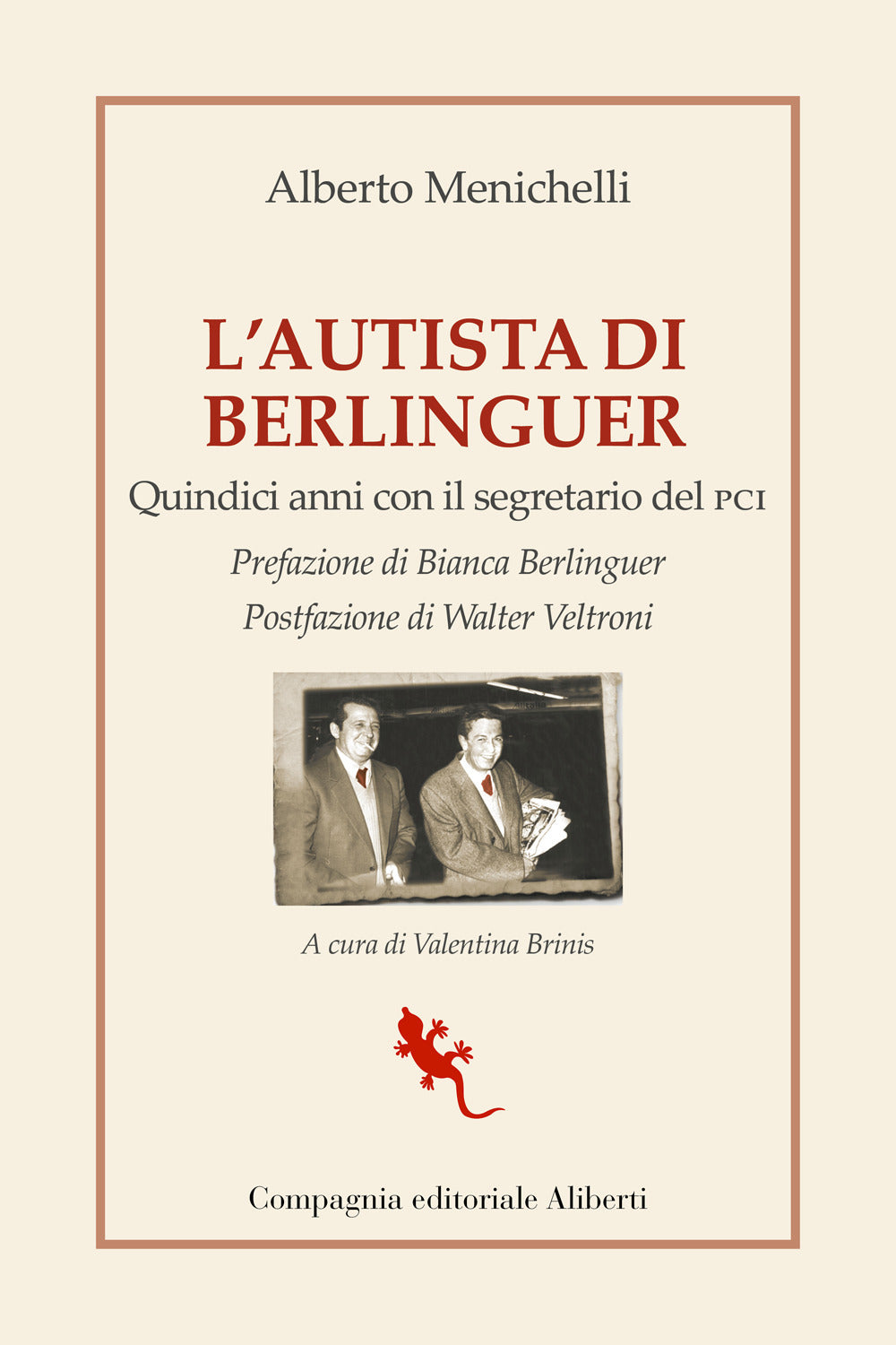 L'autista di Berlinguer. Quindici anni con il segretario del PCI.