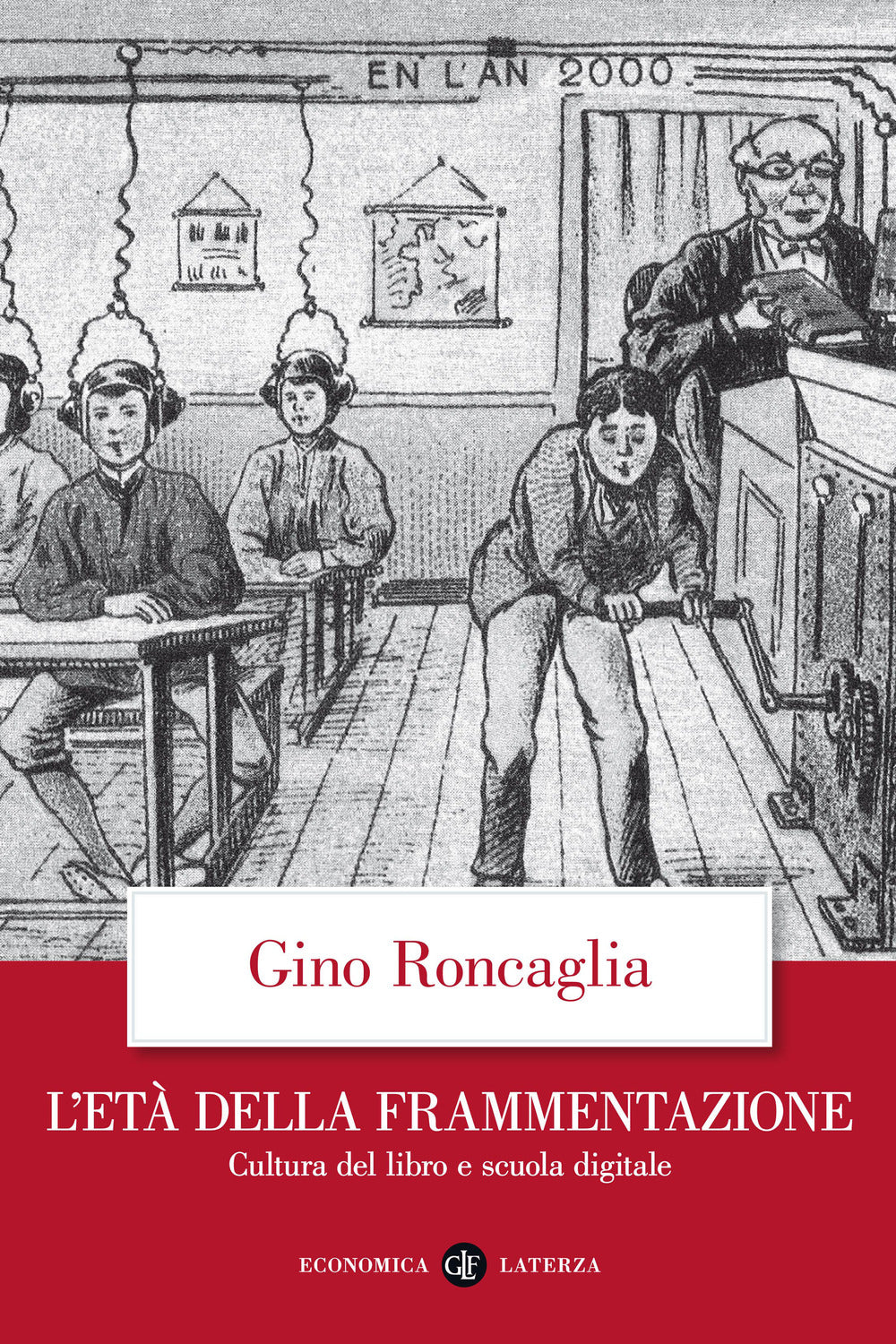 L'età della frammentazione. Cultura del libro e scuola digitale.