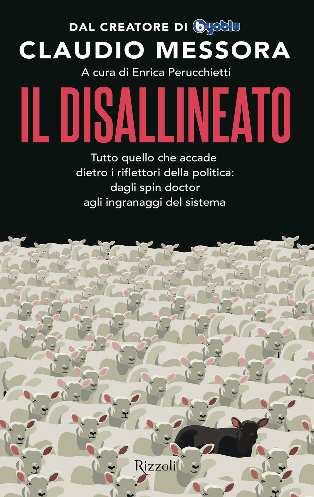 Il disallineato. Tutto quello che accade dietro i riflettori della politica: dagli spin doctor agli ingranaggi del sistema.