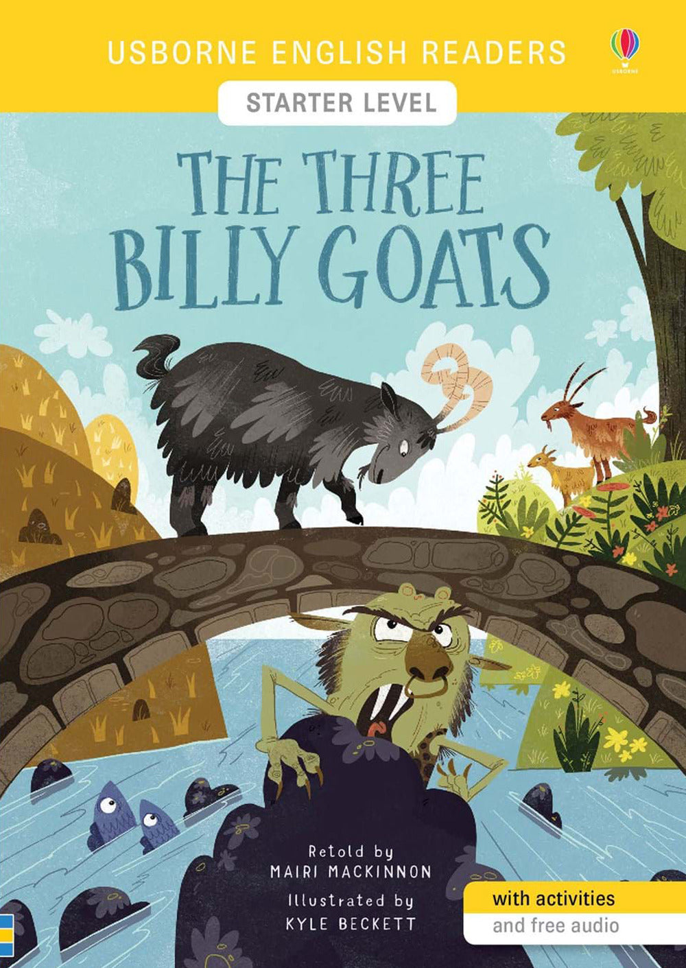 The three Billy Goats. Starter level. Ediz. a colori.