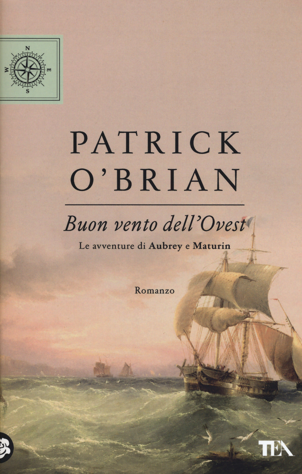 Buon vento dell'Ovest. Le avventure di Aubrey e Maturin.