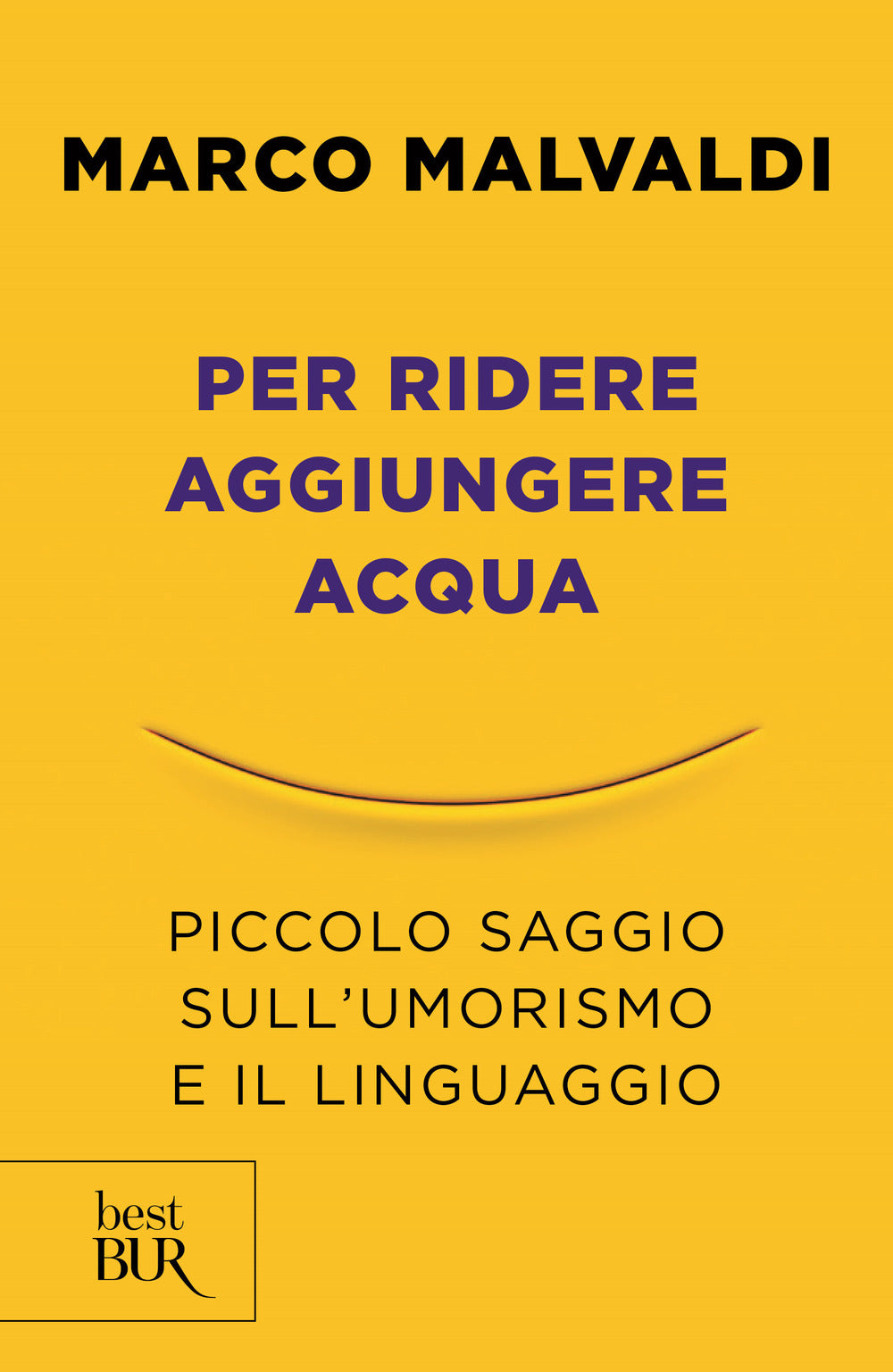 Per ridere aggiungere acqua. Piccolo saggio sull'umorismo e il linguaggio.
