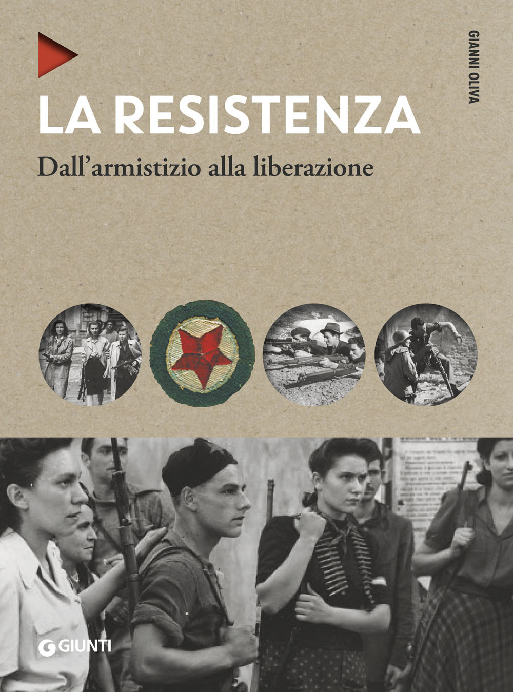 La Resistenza . Dall'armistizio alla liberazione