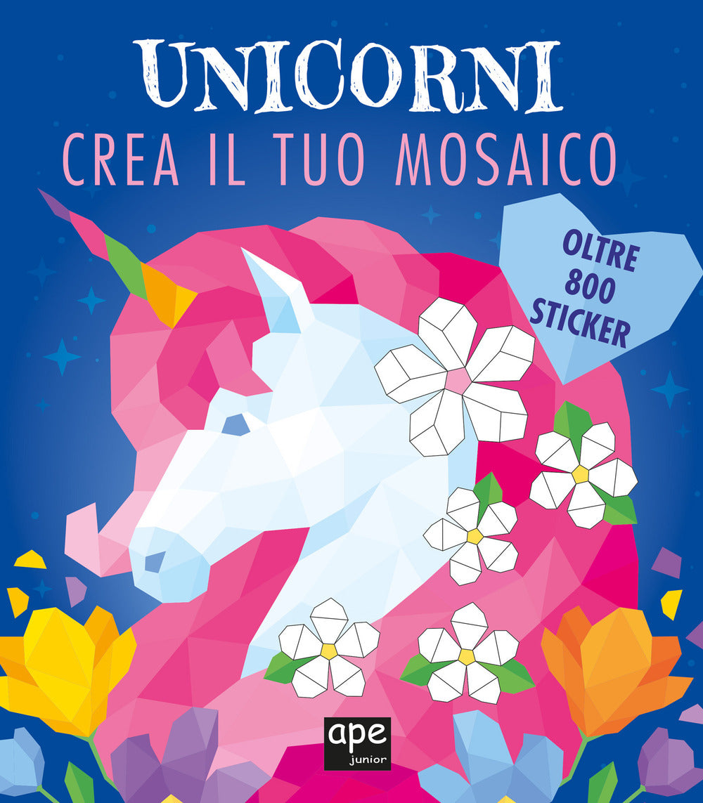 Unicorno mosaico. Libro sticker. Ediz. illustrata.