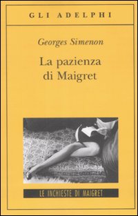 La pazienza di Maigret.