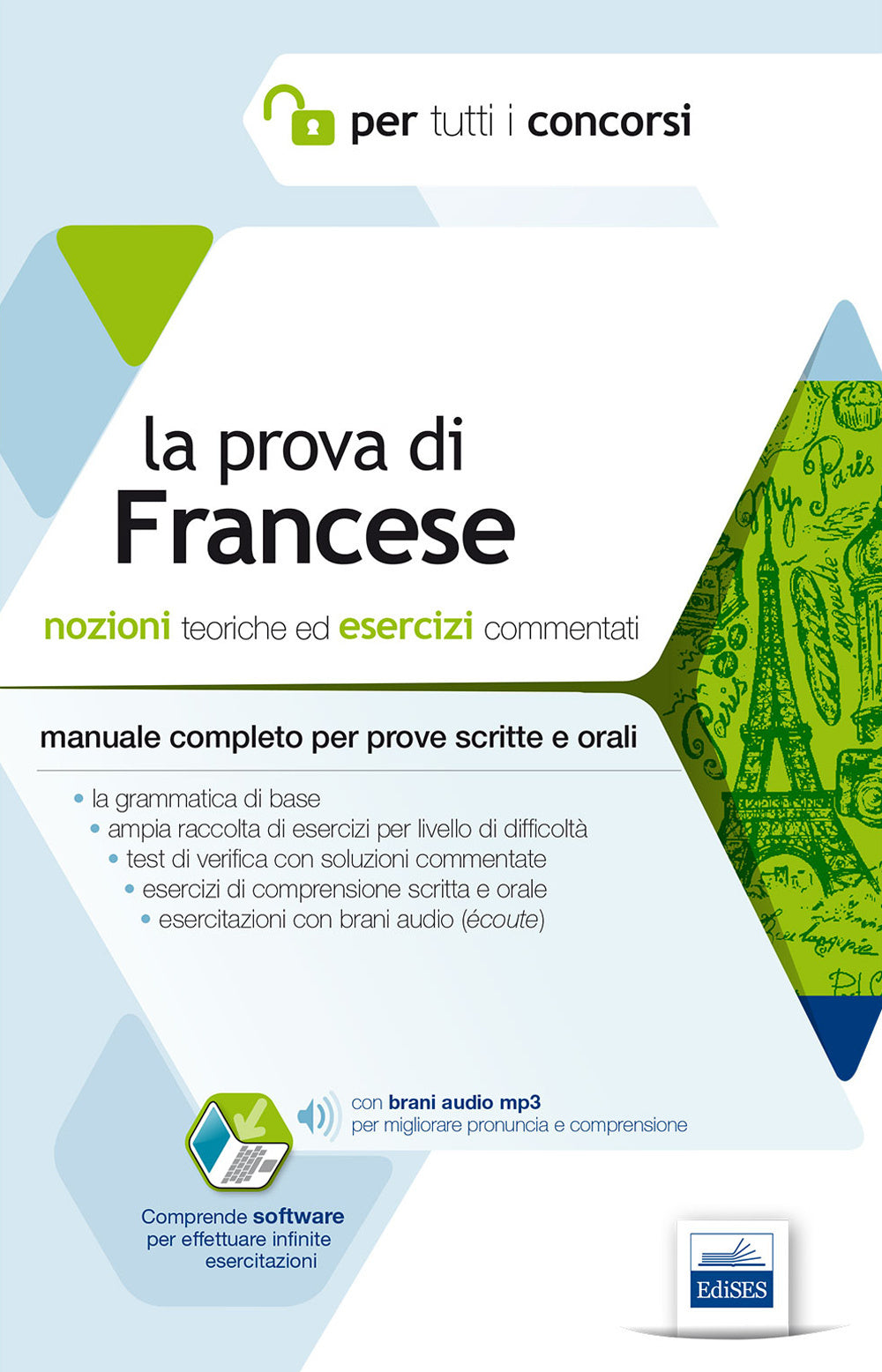 La prova di francese per tutti i concorsi. Manuale completo: teoria ed esercizi per prove scritte e orali.