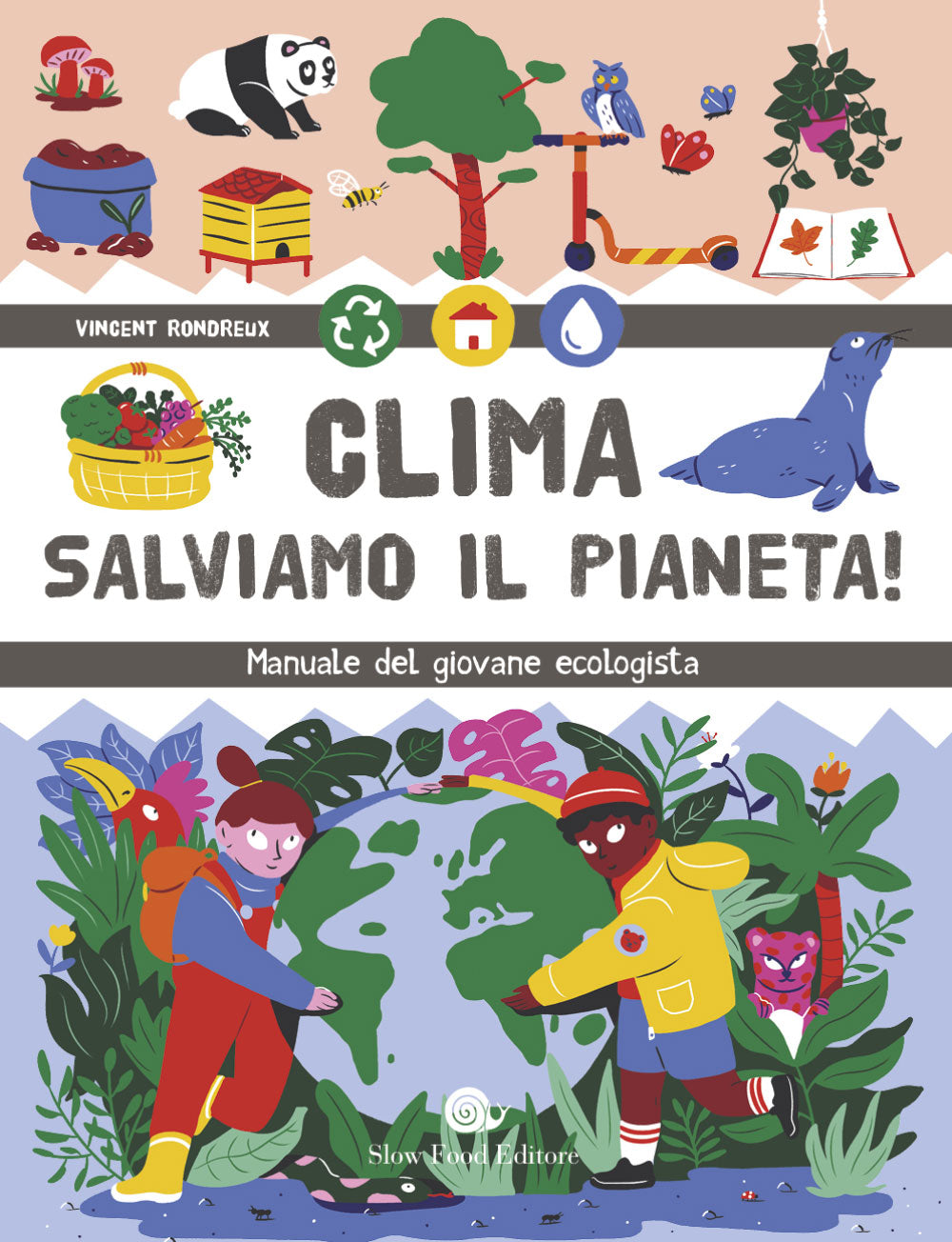 Clima salviamo il pianeta!. manuale del giova ecologista