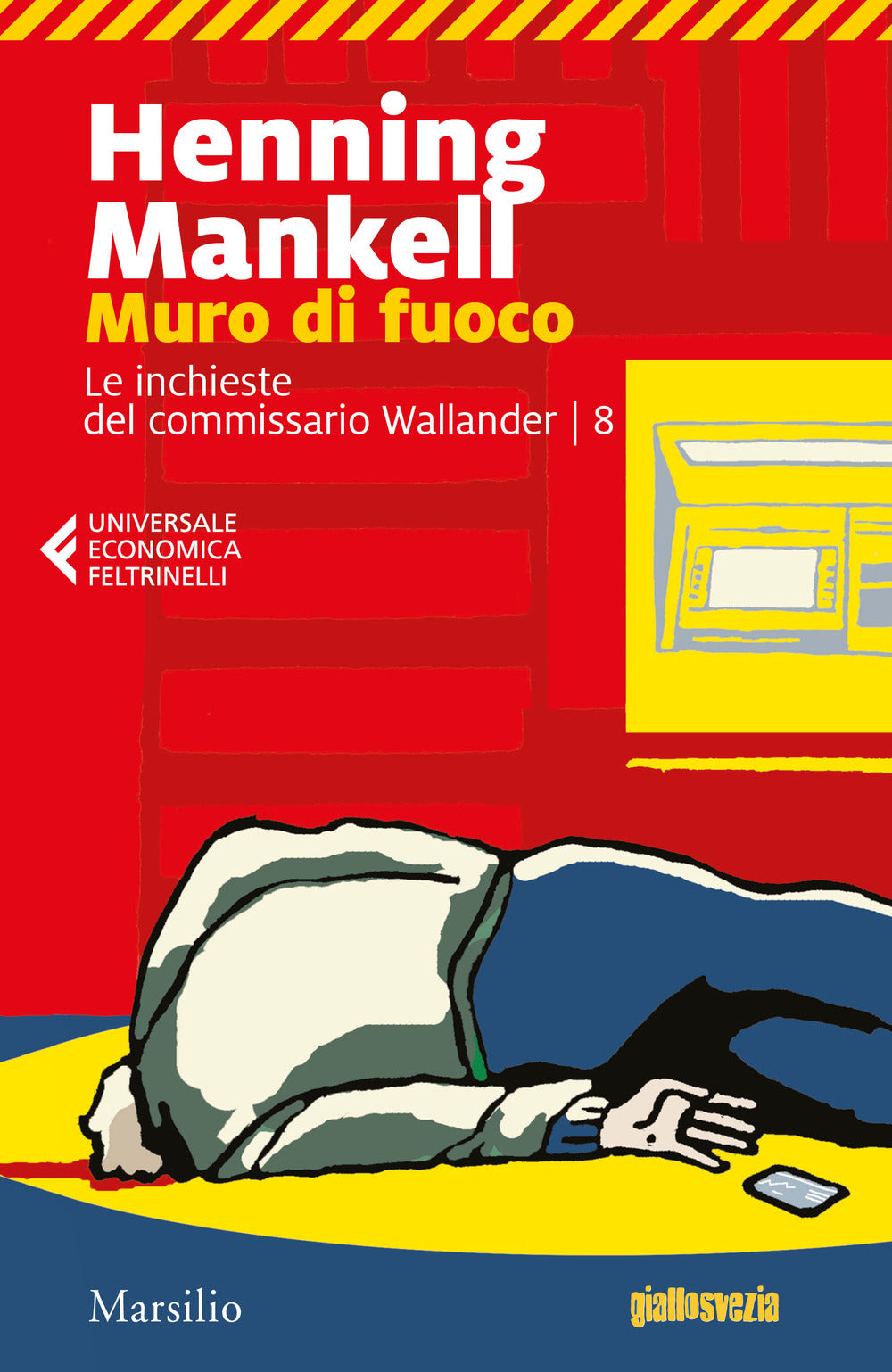 Muro di fuoco. Le inchieste del commissario Wallander. Vol. 8.