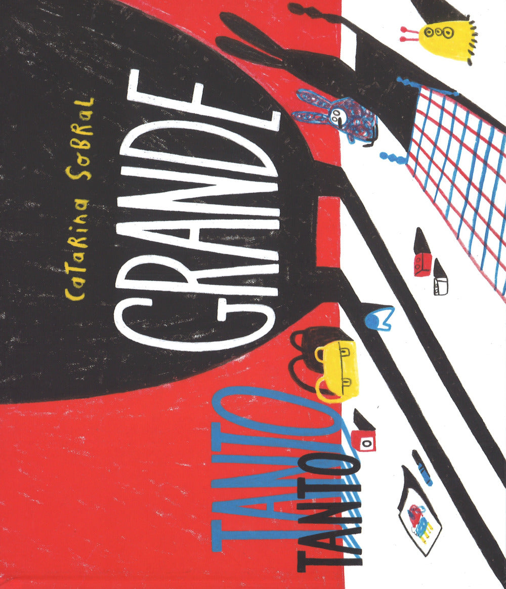 Tanto tanto grande. Ediz. a colori.