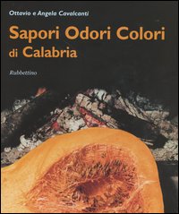 Sapori, odori, colori di Calabria.