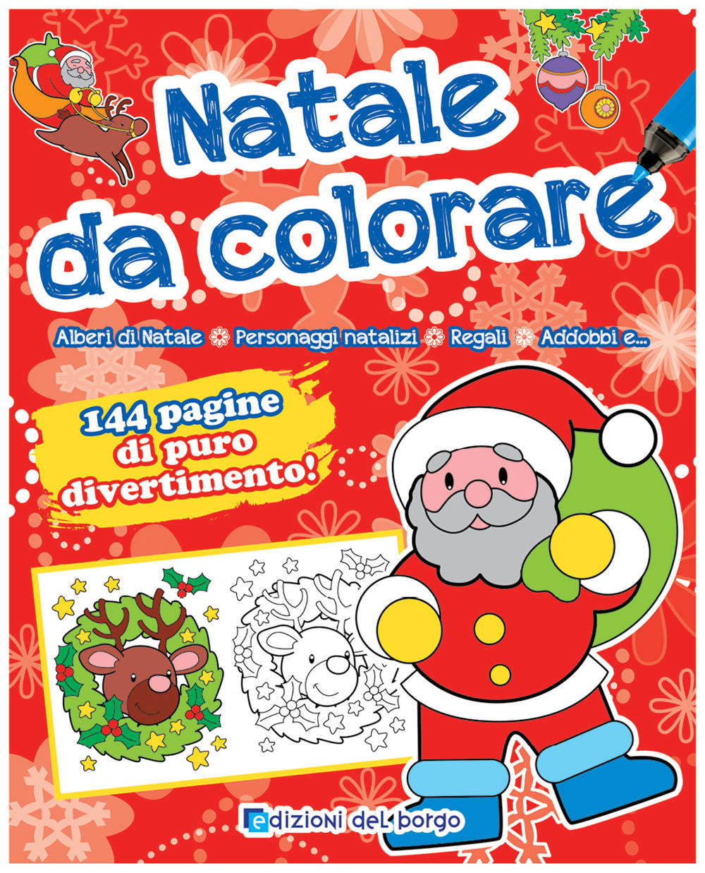 Natale da colorare. Alberi di Natale - Personaggi natalizi - Regali - Addobbi e... - 144 pagine di puro divertimento!