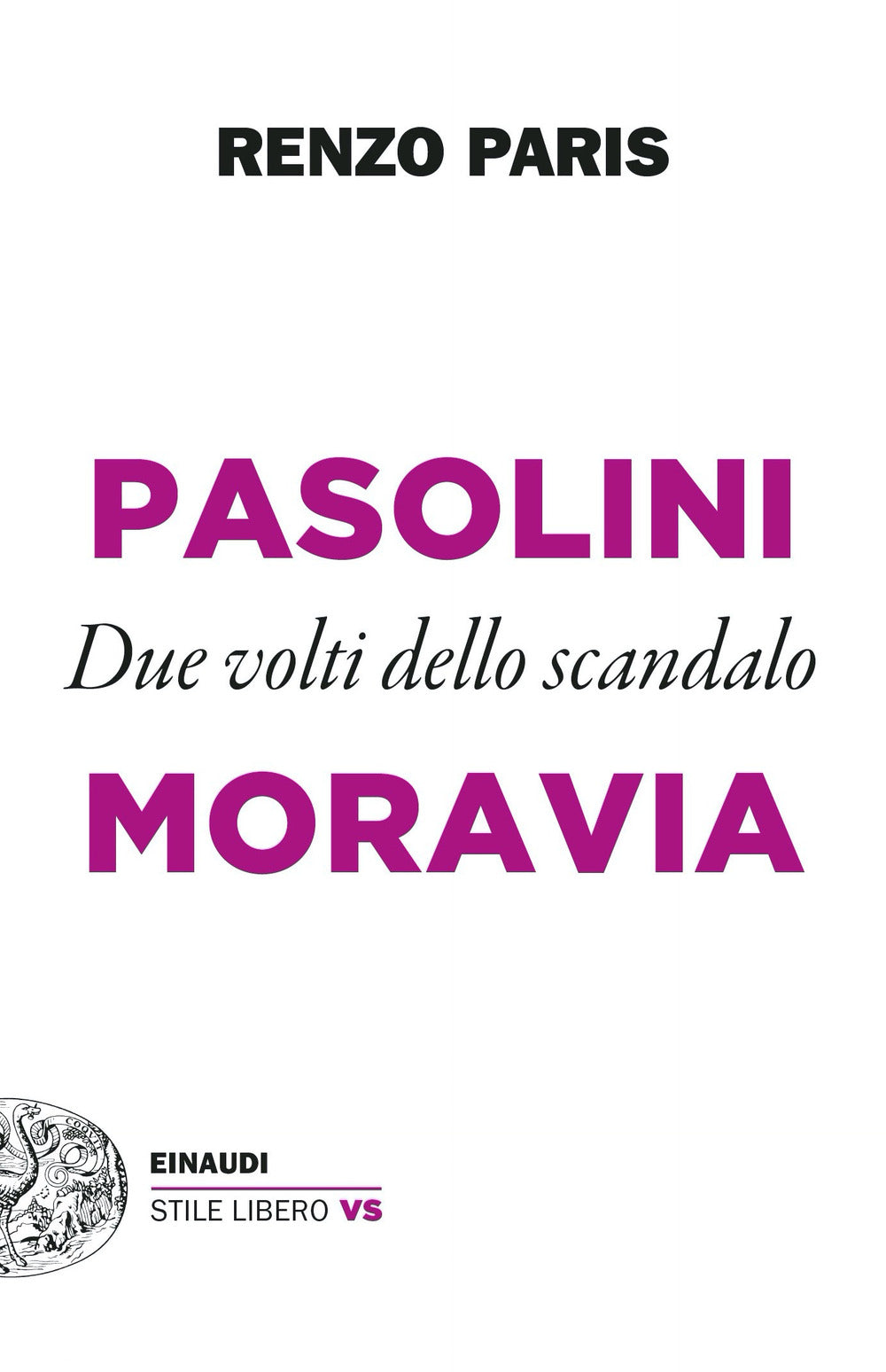 Pasolini e Moravia. Due volti dello scandalo.