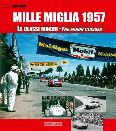 Mille Miglia 1957. Le classi minori - The minor classes