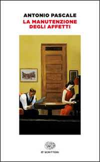 La manutenzione degli affetti.