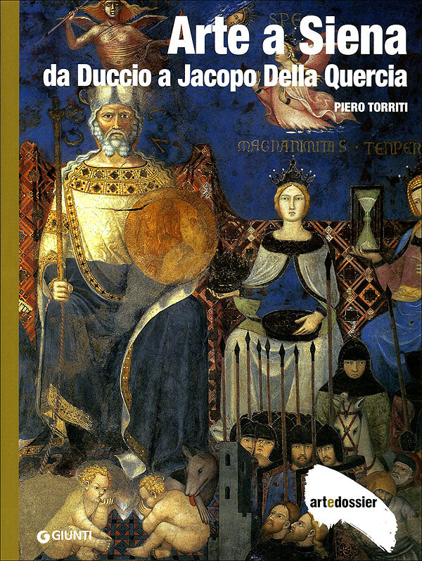 Arte a Siena. Da Duccio a Jacopo della Quercia