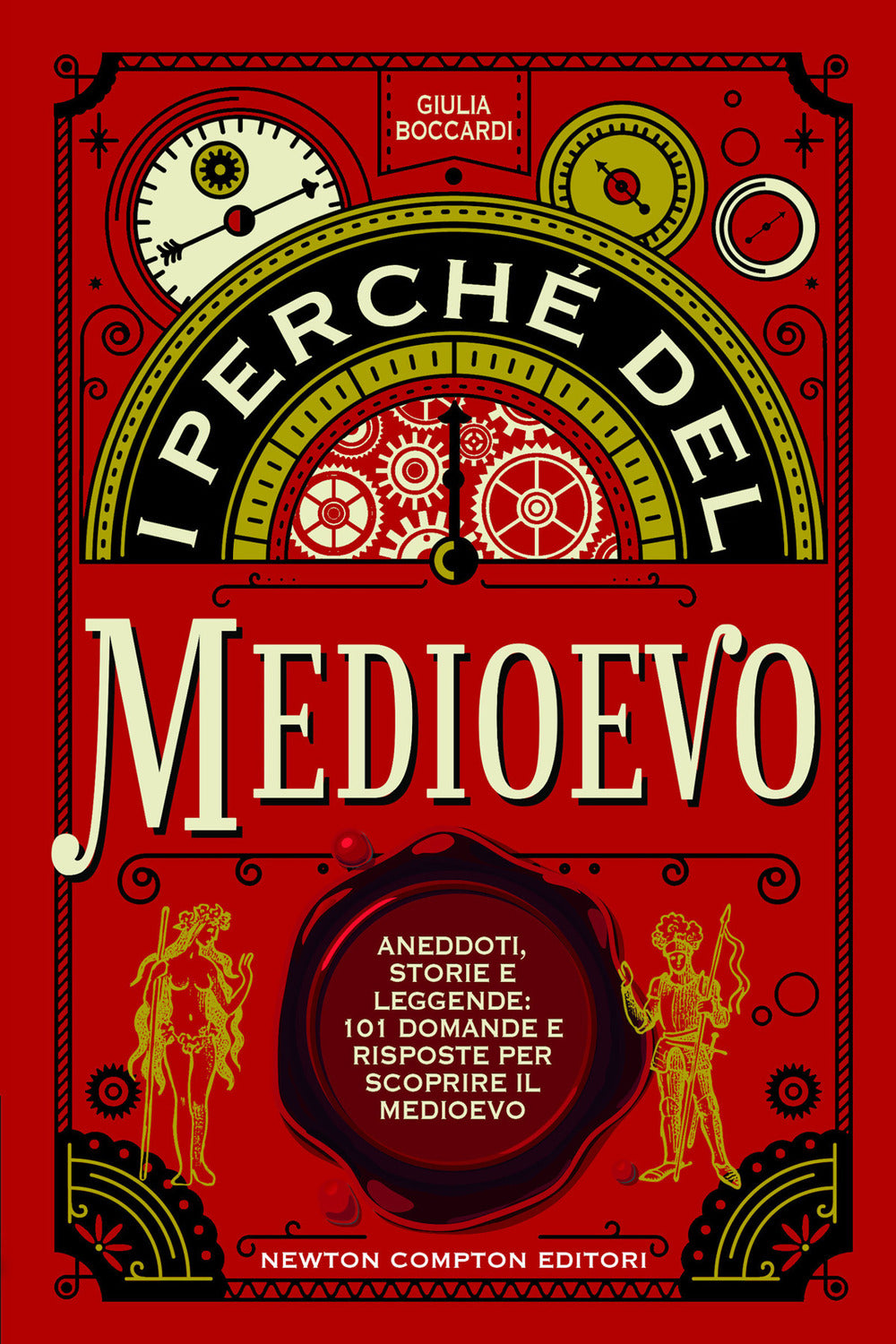 I perché del Medioevo. Aneddoti, storie e leggende: 101 domande e risposte per scoprire il Medioevo.