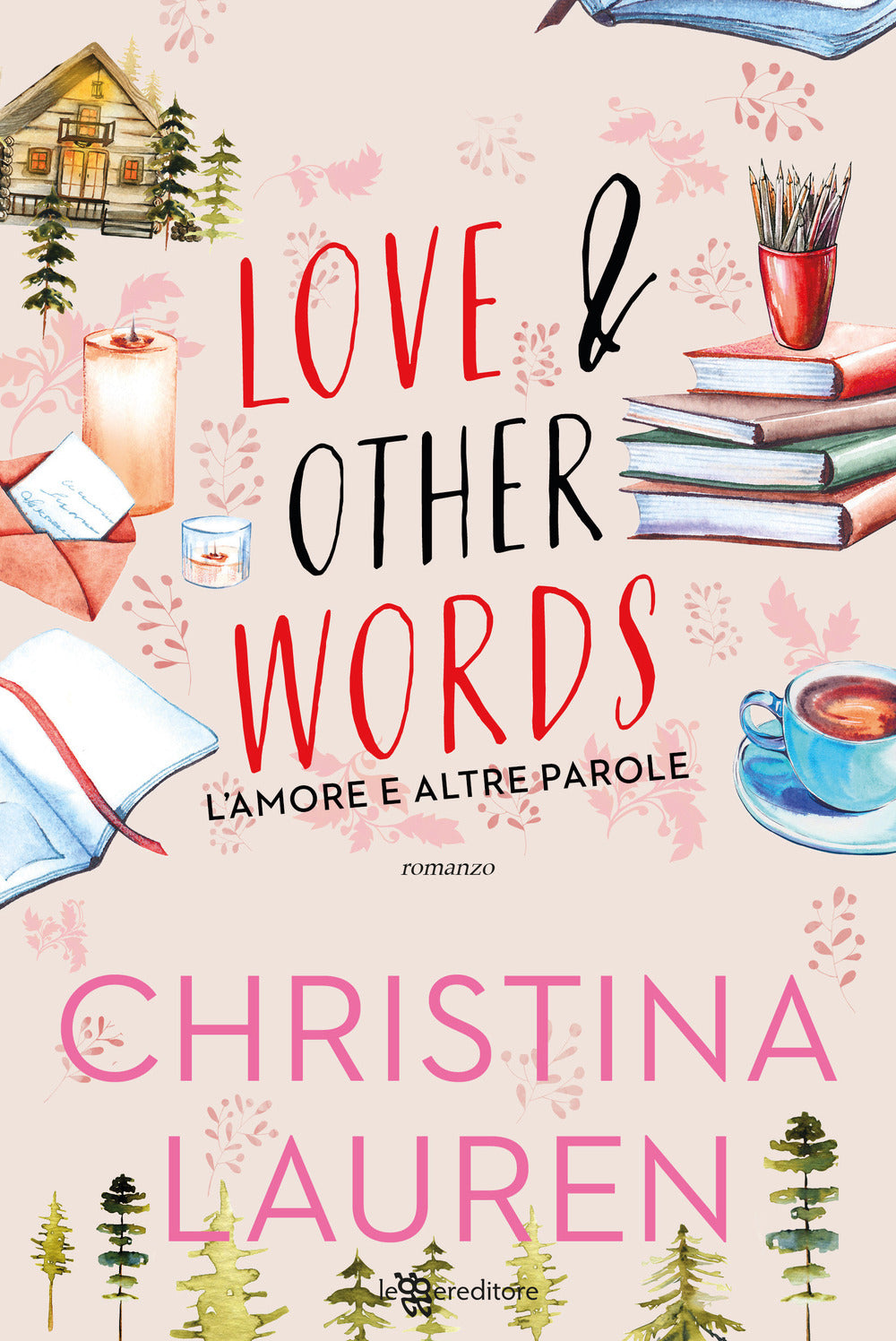 Love & other words. L'amore e altre parole.