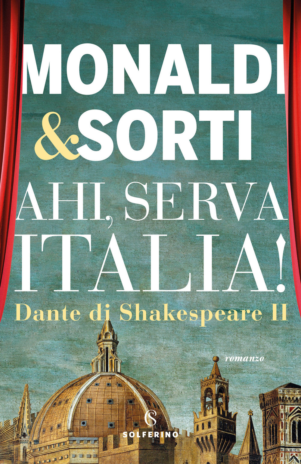 Dante di Shakespeare. Vol. 2: Ahi, serva Italia!