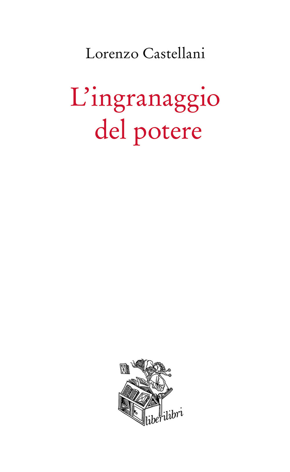 L'ingranaggio del potere.