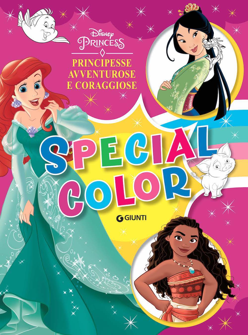Special color Disney Princess. Principesse avventurose e coraggiose