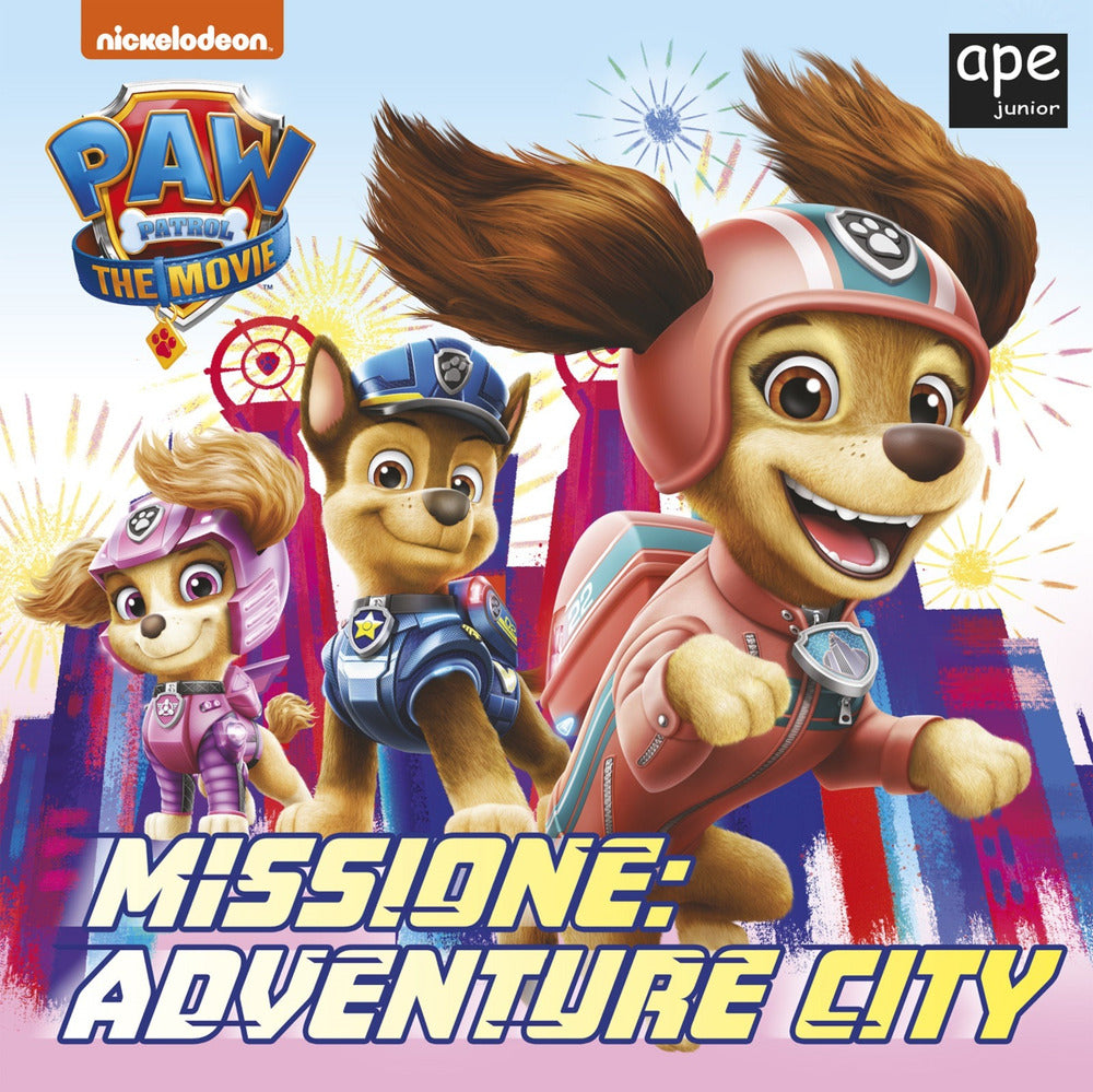 Missione: Adventure City. Paw Patrol. Ediz. a colori.