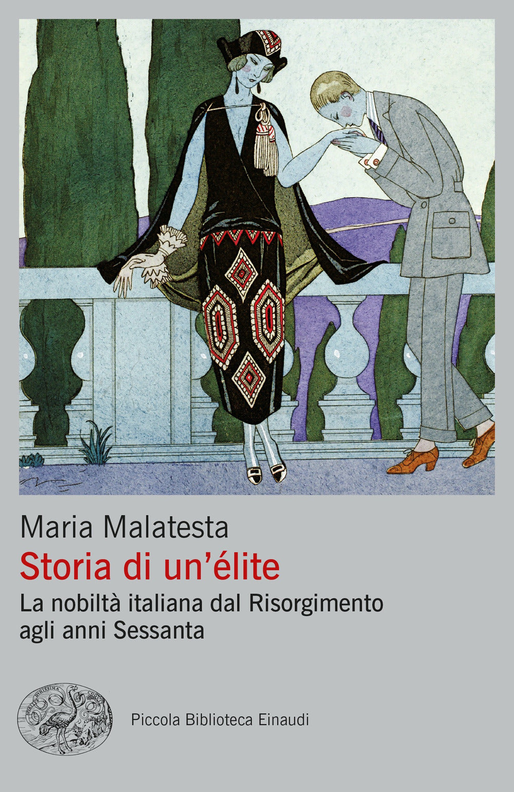 Storia di un'élite. La nobiltà italiana dal Risorgimento agli anni Sessanta.