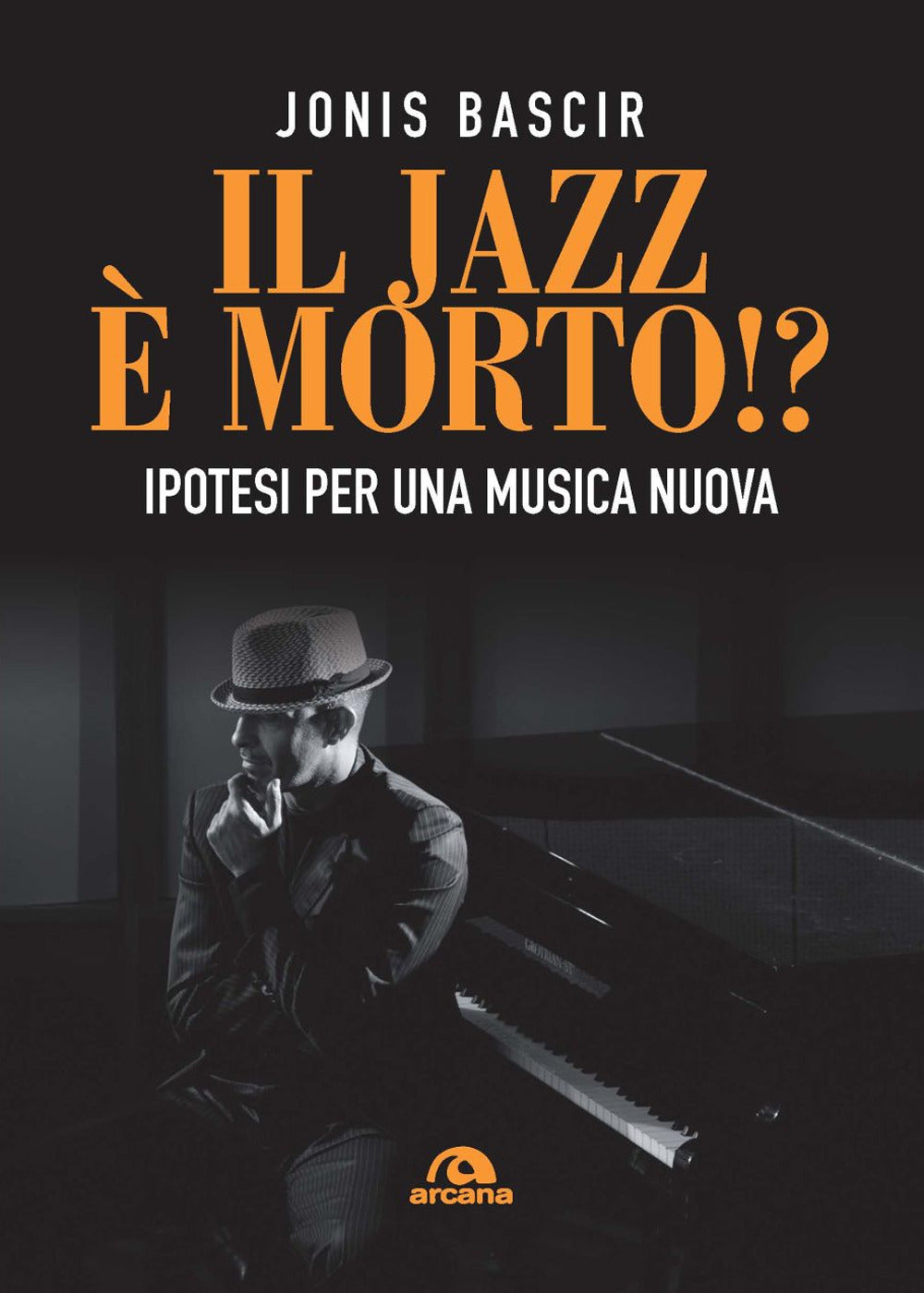 Il jazz e morto!? Ipotesi per una musica nuova.