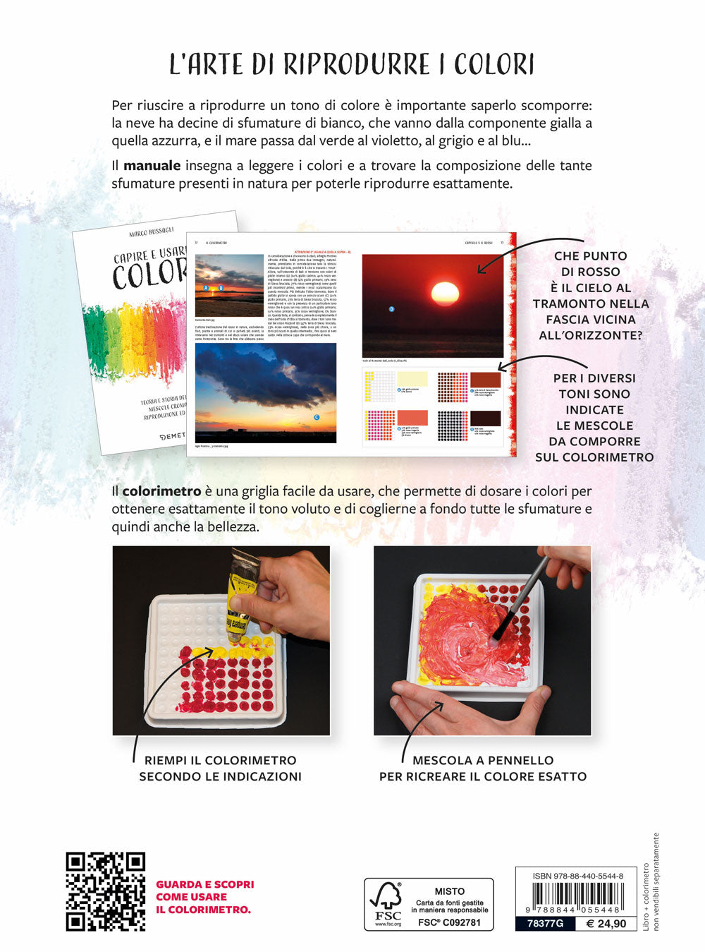 Capire e usare i colori. Teoria e storia - Mescole cromatiche - Riproduzione ed esercizi