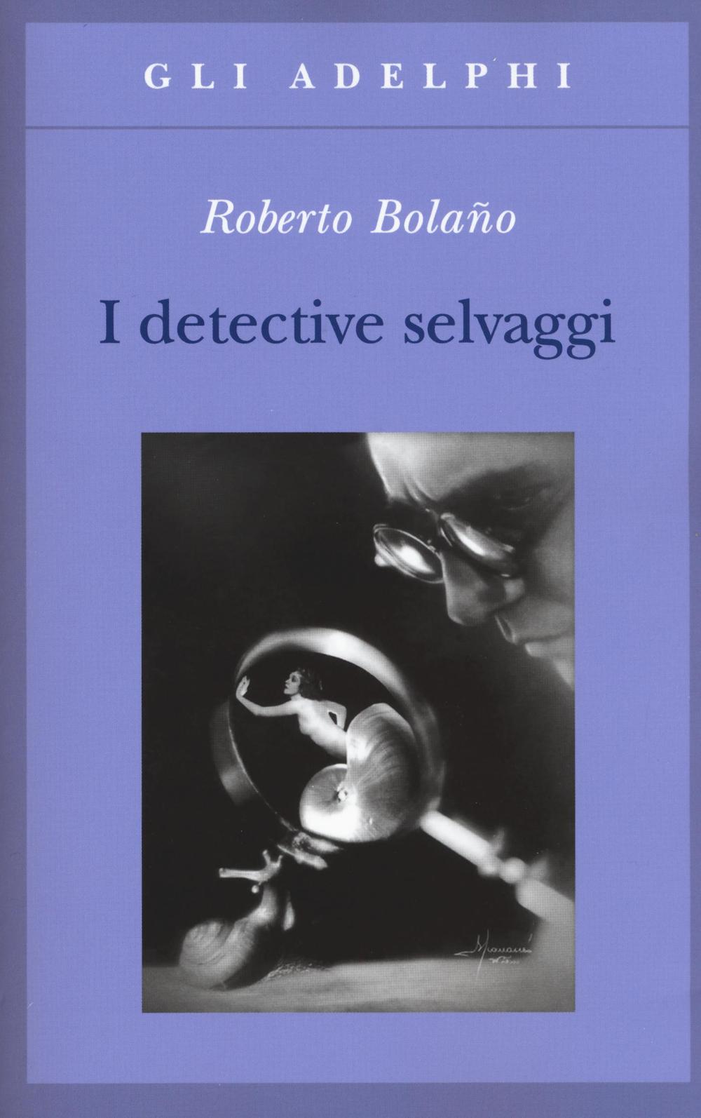 I detective selvaggi.
