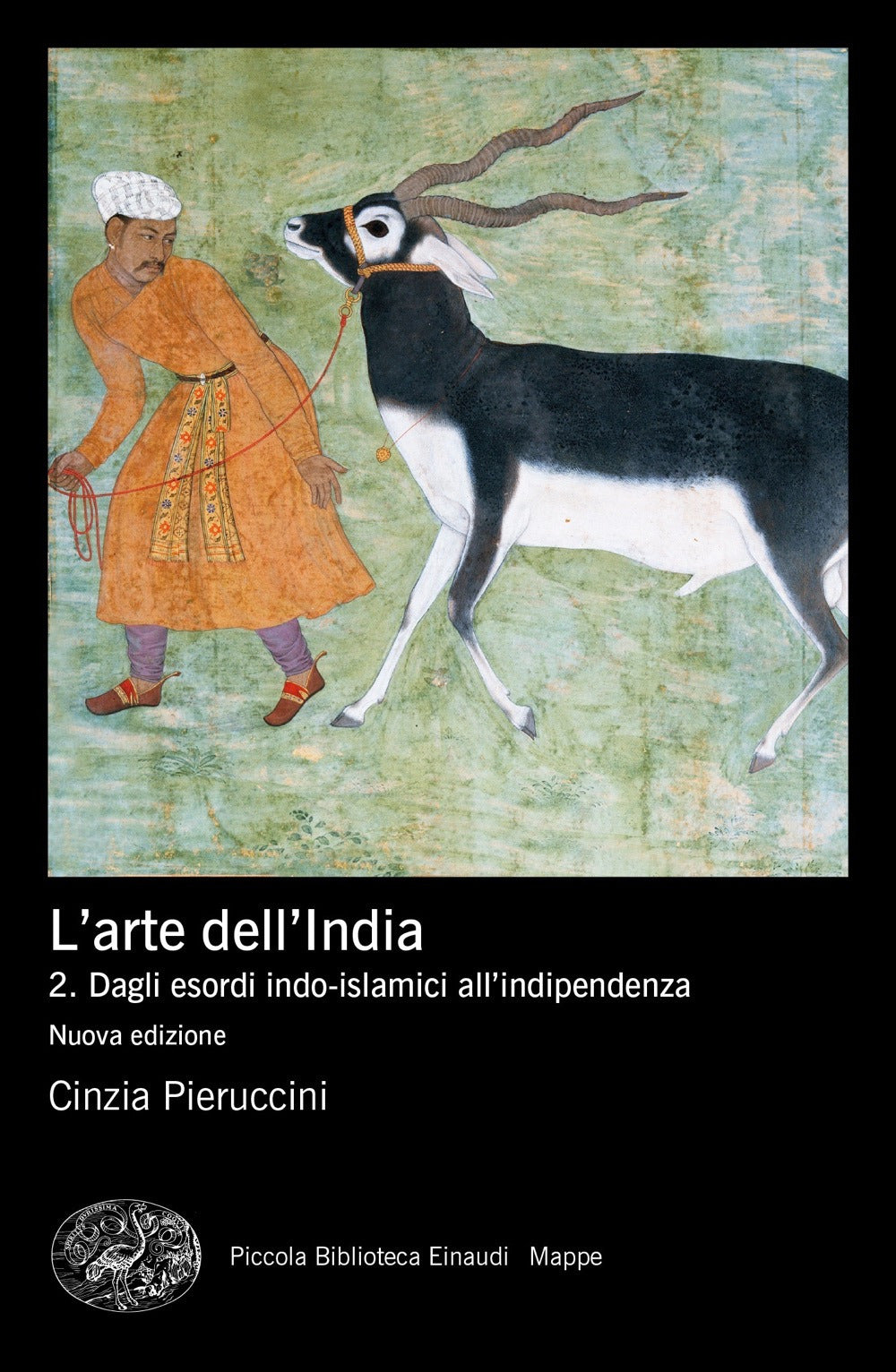 L'arte dell'India. Nuova ediz.. Vol. 2: Dagli esordi indo-islamici all'indipendenza.