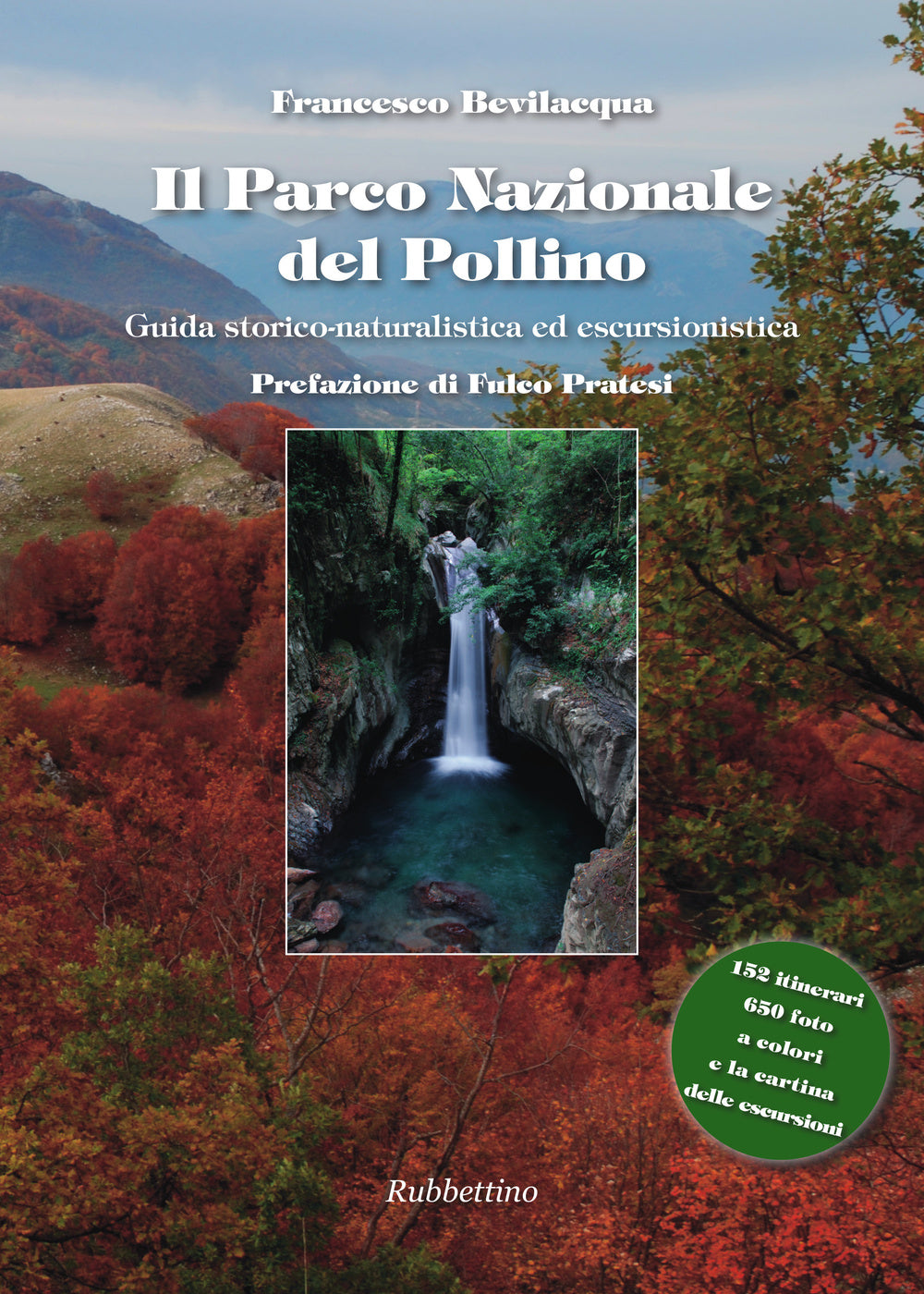Il parco nazionale del Pollino. Guida storico naturalistica ed escursionistica.