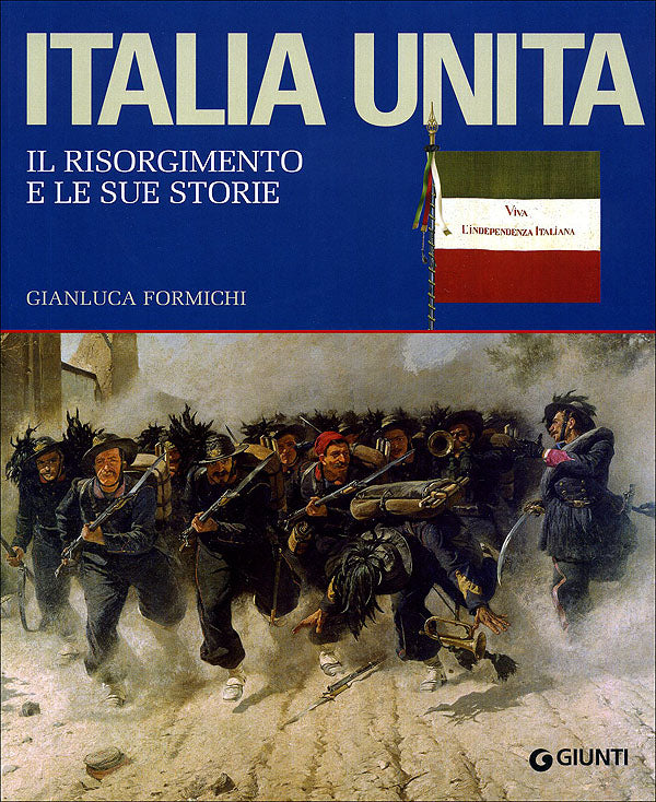 Italia Unita. Il Risorgimento e le sue storie