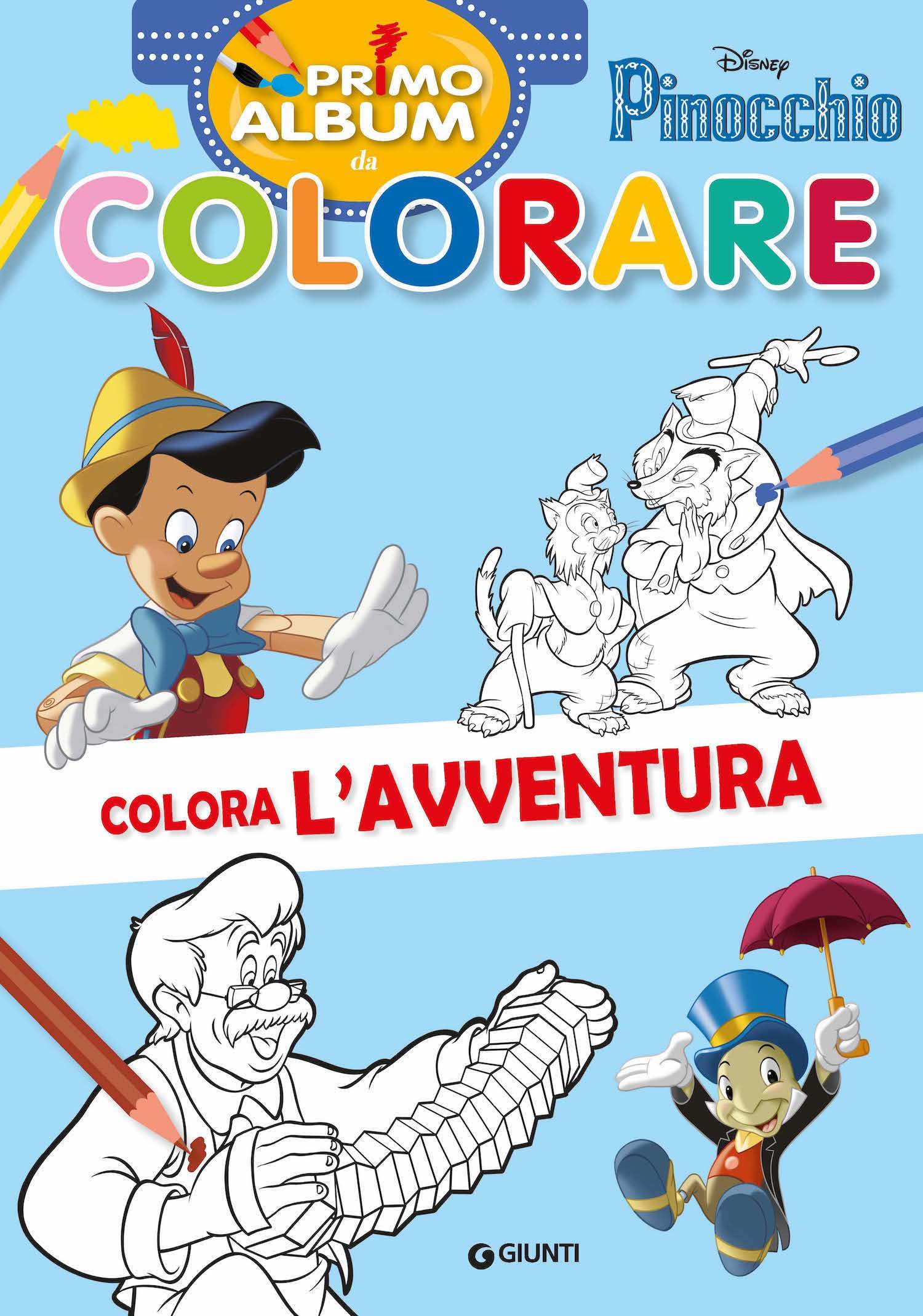 Pinocchio Primo album da colorare. Colora l'avventura